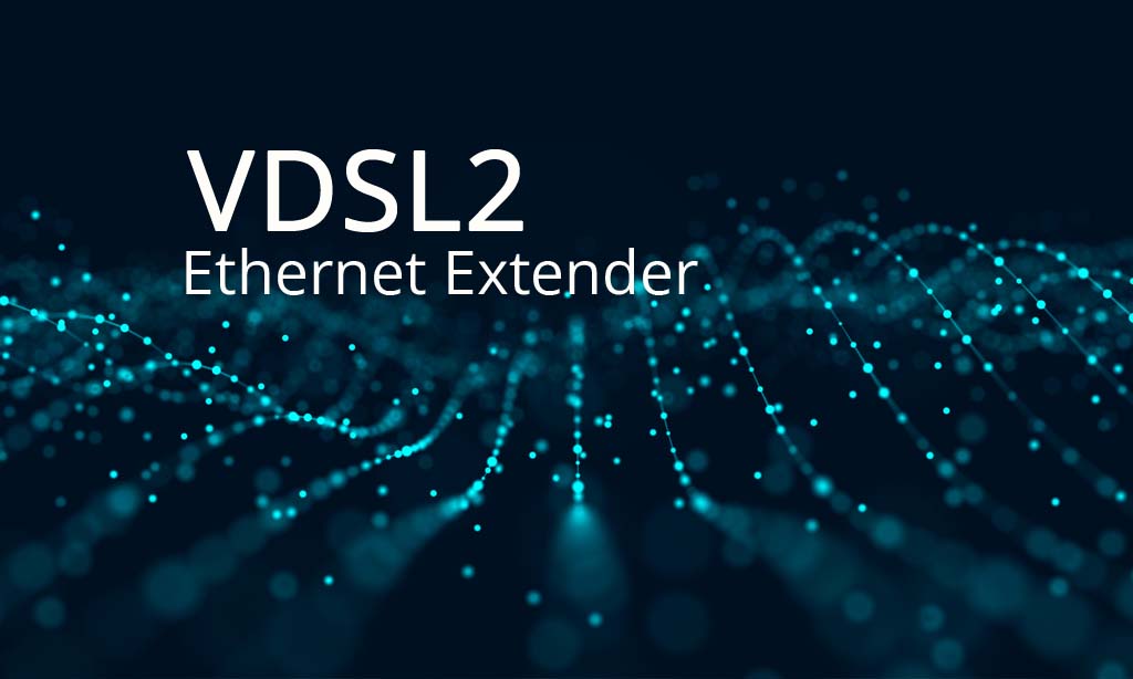 VDSL2 乙太網路延伸器