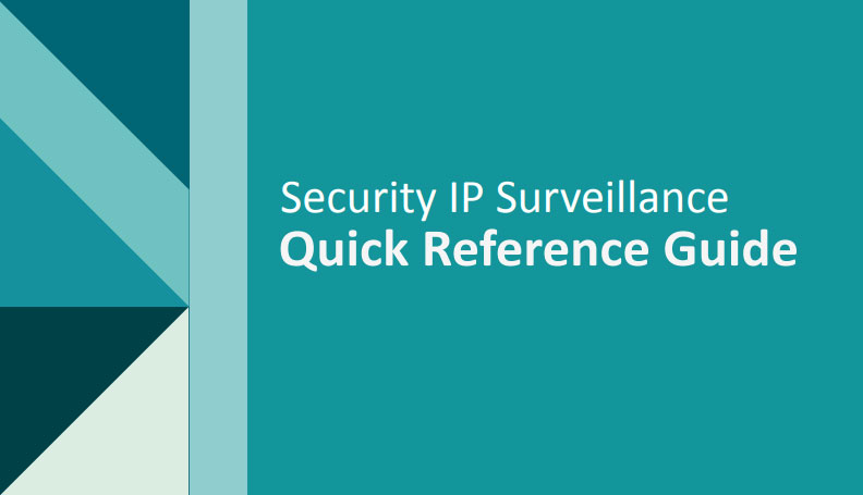 Security IP Surveillance Quick Reference Guide